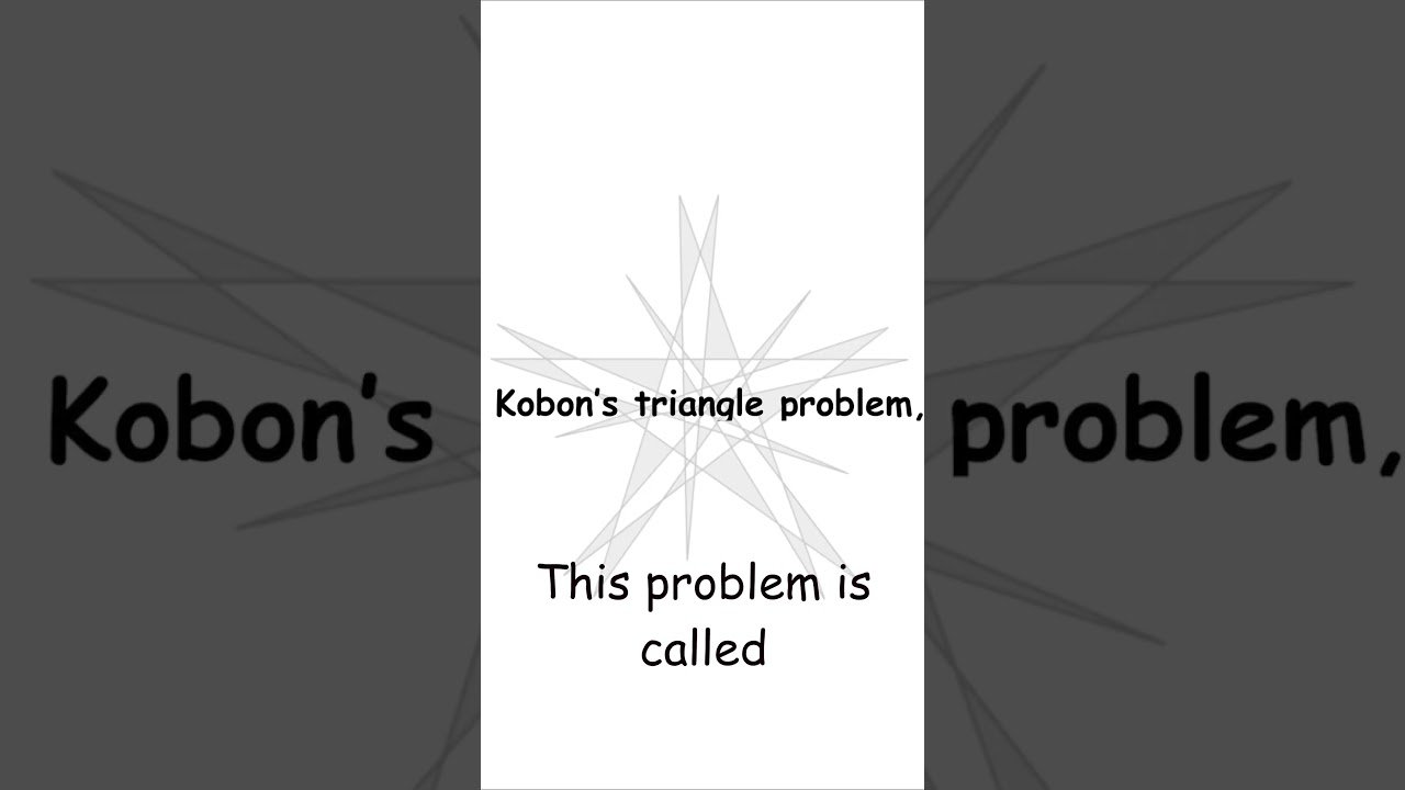 Unsolved Geometry – The Kobon Triangle Problem Explained